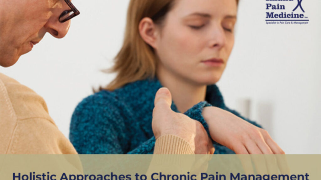 Holistic Approaches to Treating Chronic Pain Holistic Approaches to Treating Chronic Pain