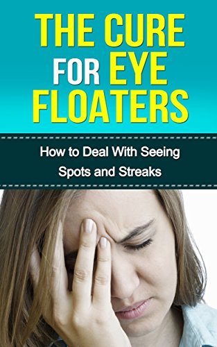 How to Deal with Eye Floaters: Tips and Remedies