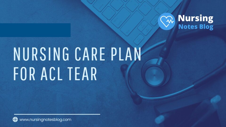 Nursing Considerations for ACL Injuries
