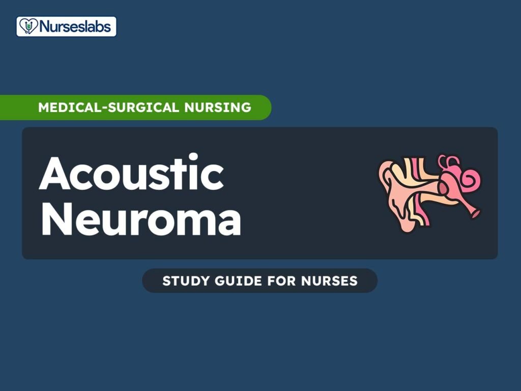 Nursing Considerations for Acoustic Neuroma