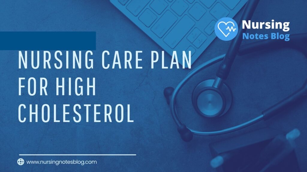 Nursing Considerations for Hypercholesterolemia