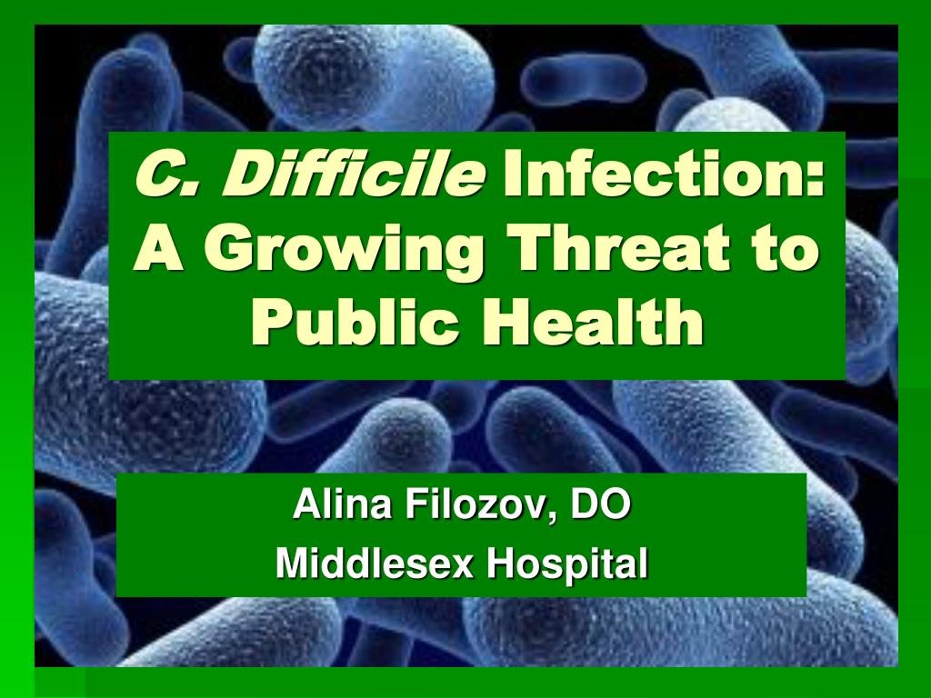 The Growing Threat of Clostridium Difficile