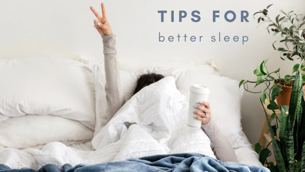 Tips for Better Sleep