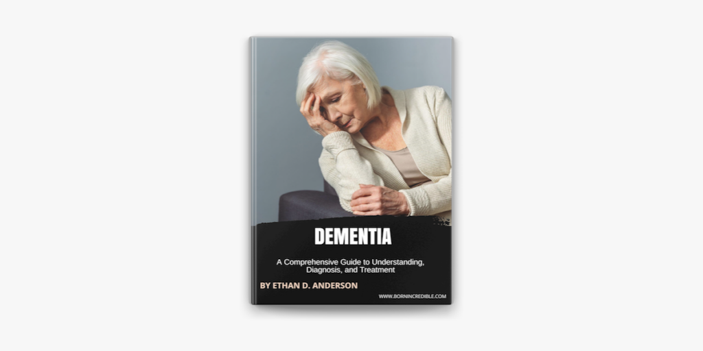 Understanding Dementia: A Comprehensive Guide