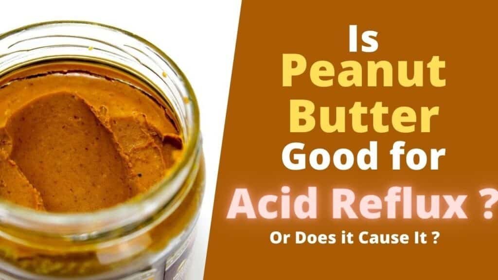 Is Peanuts Bad For Acid Reflux?